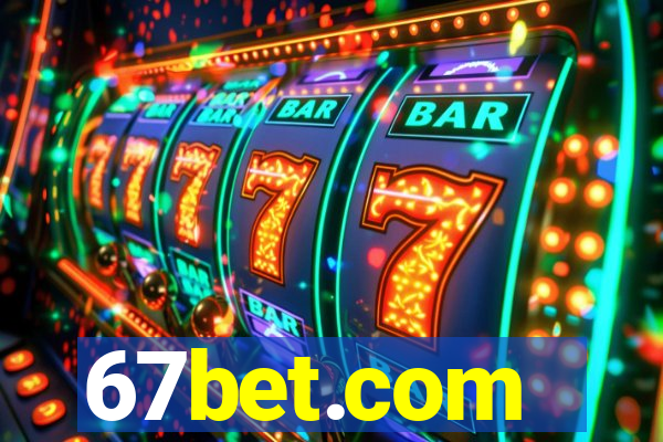 67bet.com - caça-níqueis online cassino